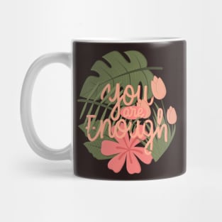 YOU ARE ENOUGH^^ Mug